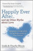 Happily Ever After...and 39 Other Myths about Love: Breaking Through to the Relationship of Your Dreams by Linda and Charlie Bloom.